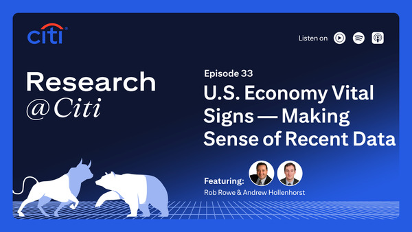 Episode 33: U.S. Economy Vital Signs — Making Sense of Recent Data