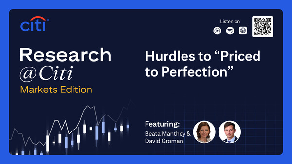 Markets Edition: Hurdles to “Priced to Perfection”