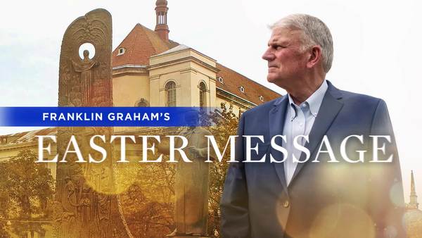 Franklin Graham's Easter message from Ukraine