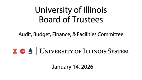 Thumbnail for University of Illinois Board of Trustees, ABFF Committee Meeting  (January 14, 2026)