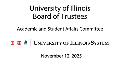Thumbnail for University of Illinois Board of Trustees, ASAC Committee Meeting  (November 12, 2025)