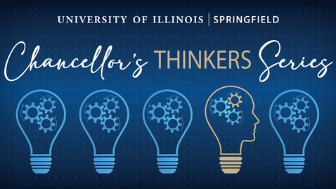 Thumbnail for UIS Chancellor’s Thinkers Series &quot;We're All in This Together&quot; with Mylas Copeland (December 3, 2025)