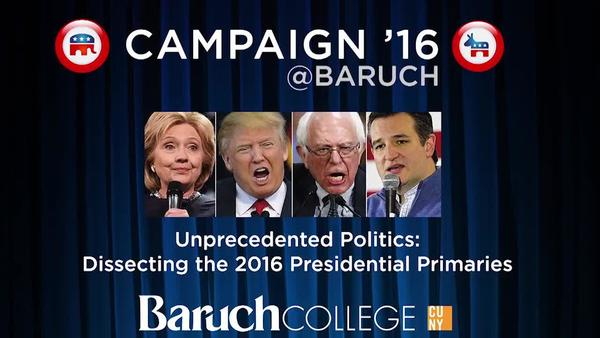 Campaign '16 @Baruch : Unprecedented Politics : Dissecting the 2016 Presidential Primaries episode artwork