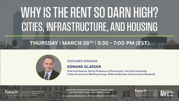 Howard J. Samuels Memorial Lecture. Why is the Rent so Darn High? Cities, Infrastructure and Housing episode artwork