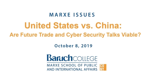 Thumbnail for United States vs. China : Are Future Trade and CyberSecurity Talks Viable?
