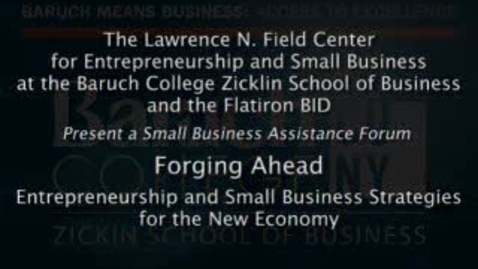 Thumbnail for Forging Ahead: Entrepreneurship and Small Business Strategies for the New Economy