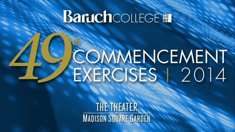 Thumbnail for Baruch College 49th commencement exercises (2014). Afternoon session.