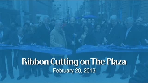 Thumbnail for Ribbon Cutting Ceremony on The Plaza