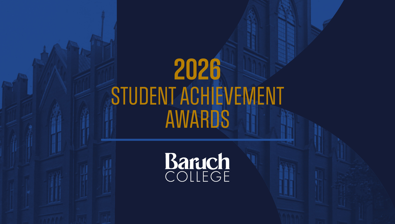 Baruch College Student Achievement Awards 2026