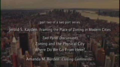 Thumbnail for Zoning the City: Addressing New York City's 21st Century Challenges (Part 2)