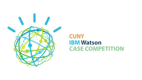 Thumbnail for CUNY/IBM-Watson Case Competition