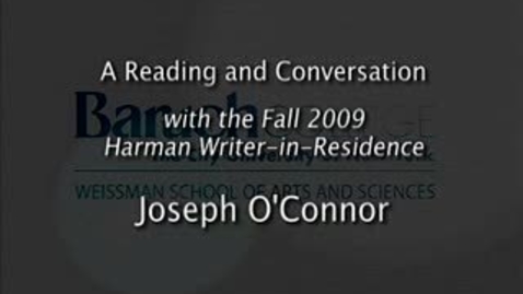 Thumbnail for Writer-in-Residence (Fall 2009): Joseph O’Connor