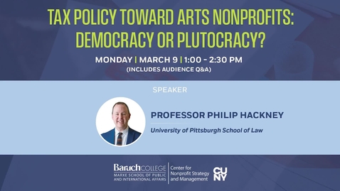 Thumbnail for Tax Policy Toward Arts and Nonprofits: Democracy or Plutocracy?