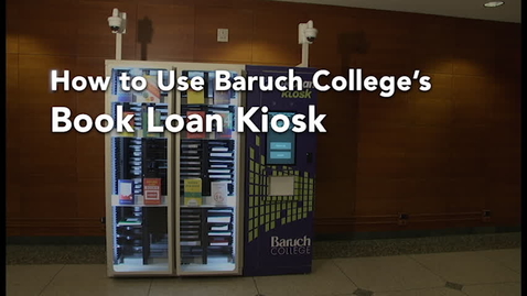 Thumbnail for Baruch College Book Loan Kiosk