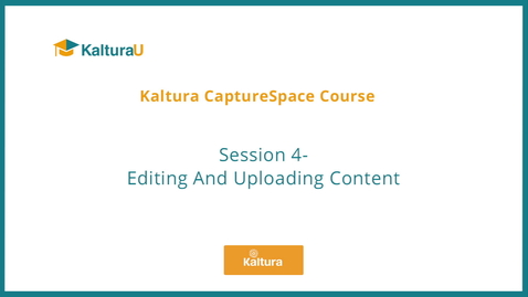 Thumbnail for entry Editing and Uploading Content with CaptureSpace (with Quiz)