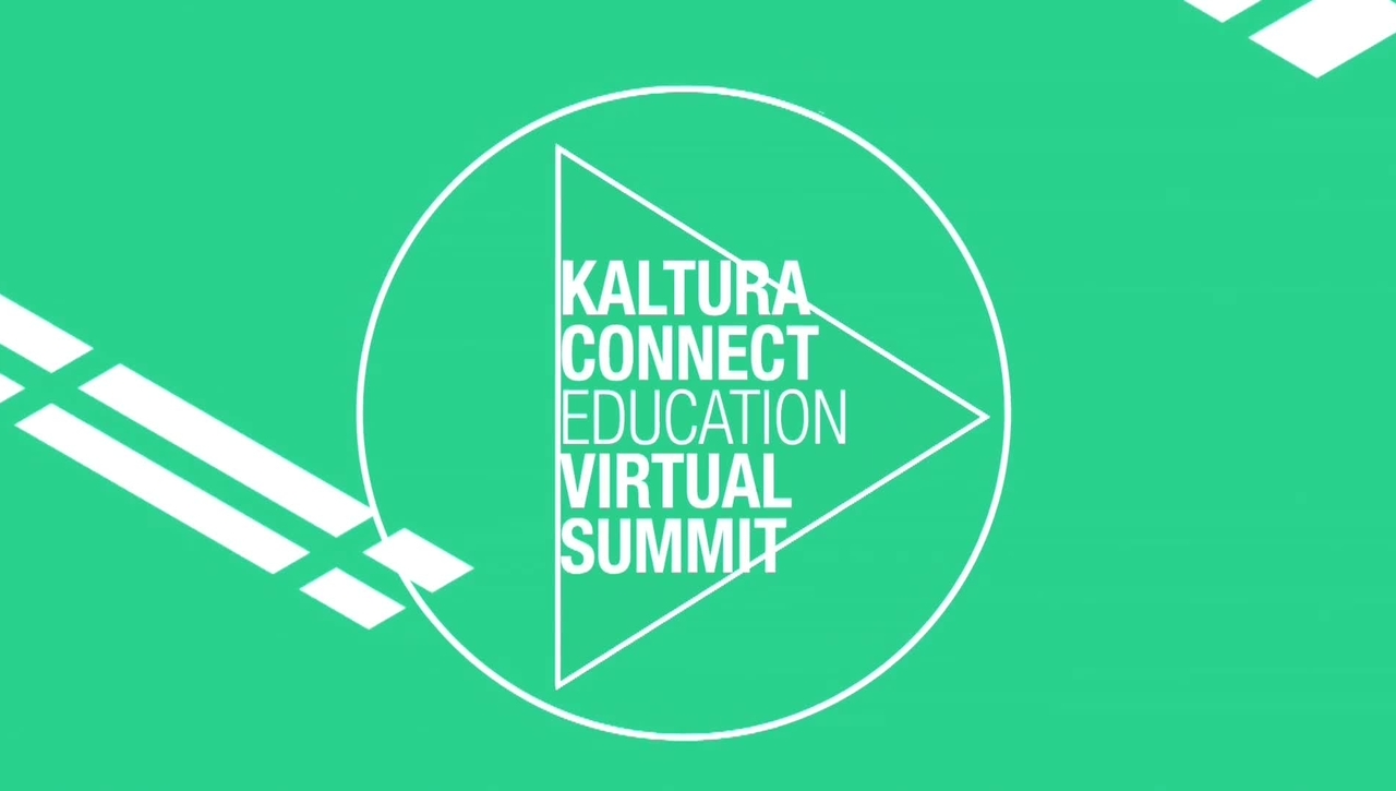 Opening Remarks - Welcome to Kaltura Connect Education Virtual Summit