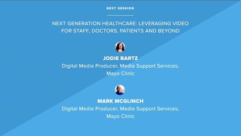 Thumbnail for entry Next Generation Healthcare - Leveraging Video for Staff, Doctors, Patients and Beyond