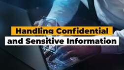 Handling Confidential and Sensitive Information (Social Media and Digital Conduct Essentials)