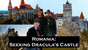 Romania, Seeking Dracula's Castle