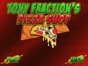 Tony Fraction's Pizza Shop