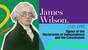 James Wilson (The Signers of the Declaration of Independence and the Constitution)
