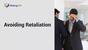 Avoiding Retaliation (Harassment Prevention Essentials)