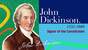 John Dickinson (The Signers of the Declaration of Independence and the Constitution)