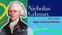 Nicolas Gilman (The Signers of the Declaration of Independence and the Constitution)