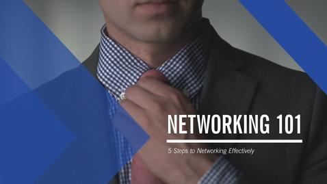 Thumbnail for entry Networking 101: 5 Steps to Networking Effectively