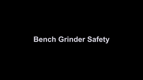 Thumbnail for AUTO201-BenchGrinderSafety