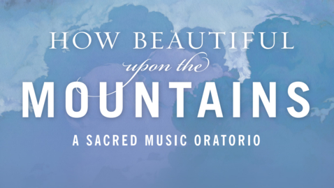 Thumbnail for How Beautiful Upon the Mountains