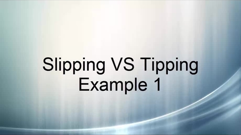Thumbnail for Slipping vs Tipping Example 1