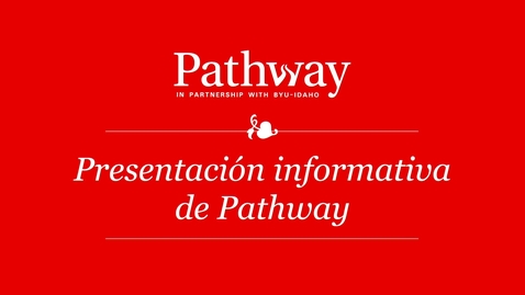 Thumbnail for entry Pathway Fireside Presentation - Spanish