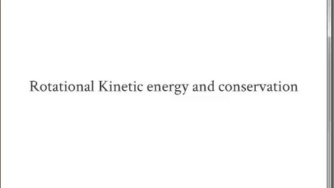 Thumbnail for Conservation of Rotational Kinetic Energy