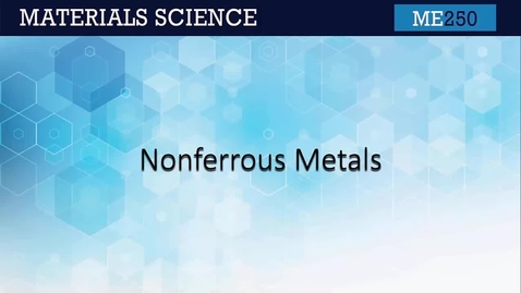 Thumbnail for ME250 11.2 Nonferrous Metals