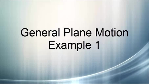 Thumbnail for General Plane Motion Example 1