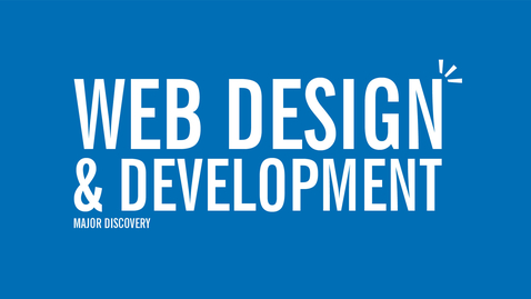 Thumbnail for entry Major Discovery: Web Design &amp; Development