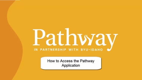 Thumbnail for entry Accessing the Pathway Application