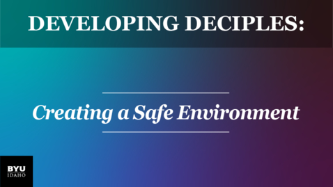Thumbnail for Developing Disciples: Creating a Safe Environment
