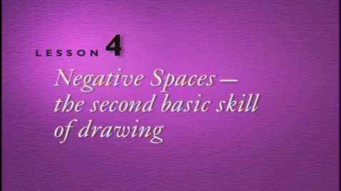 Thumbnail for entry Lesson 4 - Negative Spaces The Second Kill of Drawing