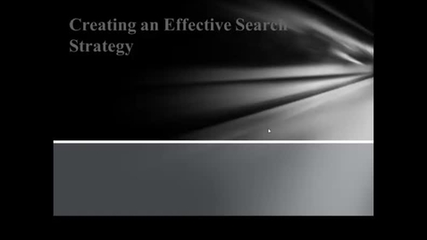 Thumbnail for Creating an Effective Search Strategy