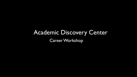 Thumbnail for entry Discovering Your Future Career Workshop