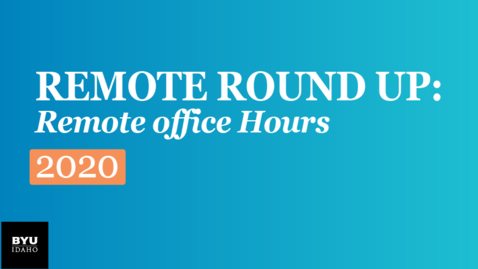 Thumbnail for entry Remote Round Up: Remote office Hours