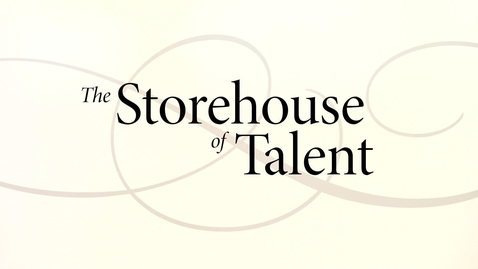 Thumbnail for entry The Storehouse of Talent