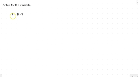Thumbnail for Lesson 11 - Solving for a variable on one side using addition and subtraction #7