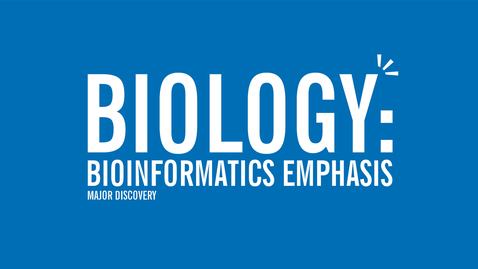 Thumbnail for entry Major Discovery: Biology - Bioinformatics Emphasis