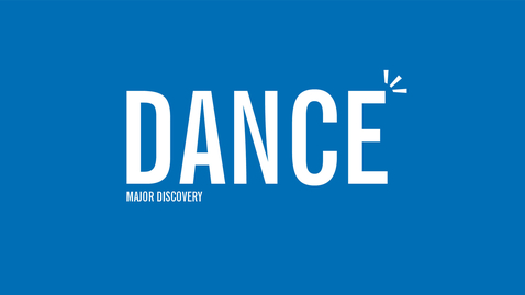 Thumbnail for entry Major Discovery: Dance