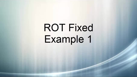 Thumbnail for ROT Fixed Example 1