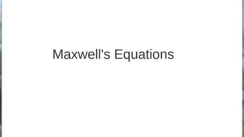 Thumbnail for W11 Maxwell's equations