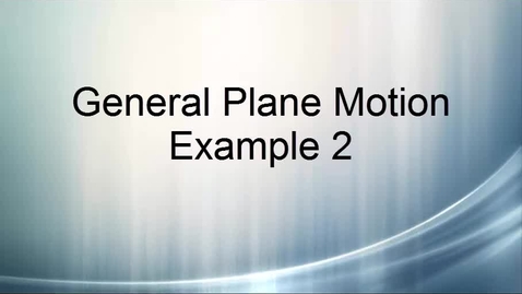 Thumbnail for General Plane Motion Example 2